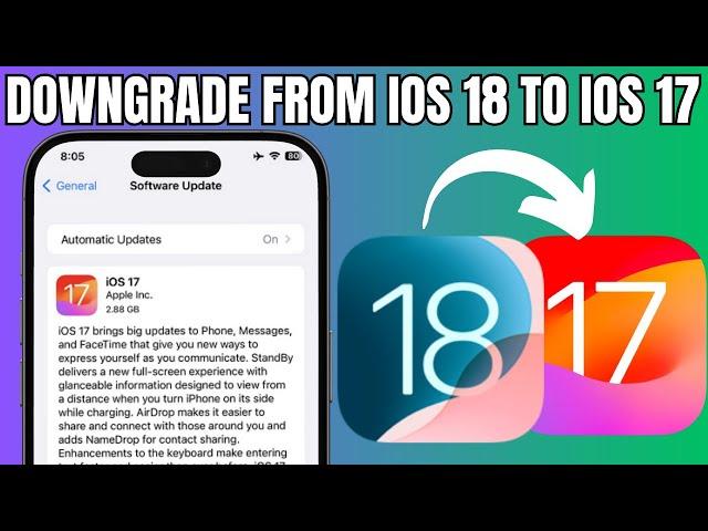 Why I Downgrade From iOS 18 to iOS 17? Reason and  Downgrade iOS Guide