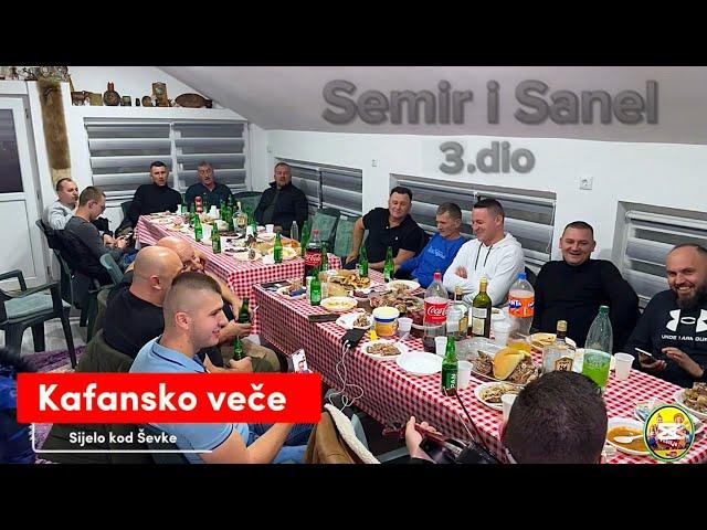 Semir i Sanel kafansko veče sijelo kod Ševke 3.dio /2024/