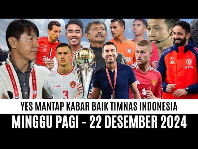 EROPA BANTU INDONESIA BALAS DENDAM‼️Berita Timnas Indonesia Terbaru Hari IniMinggu 22 Desember 2024