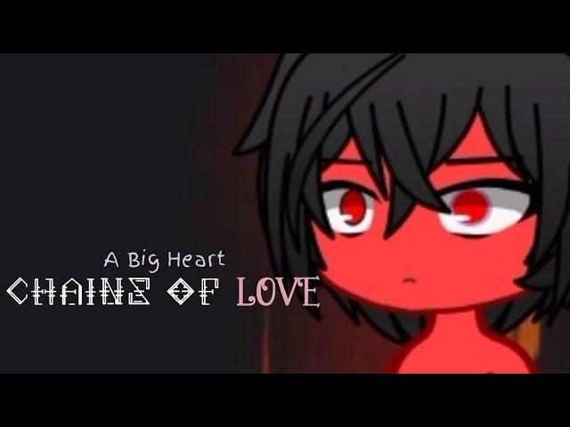 A Big Heart: Chains Of Love (Episode 2)