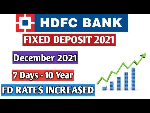 HDFC Bank FD Rates||December 2021||Fixed deposit rates 2021||Interest Rates increased