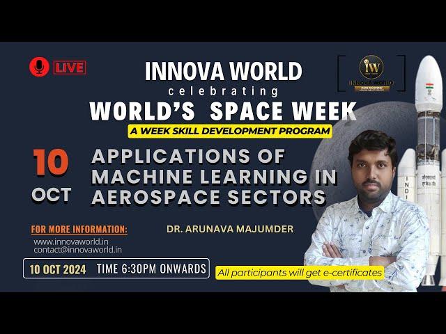 Day 4 Application of Machine Leaning in Aerospace Sectors #worldspaceweek #spacescience #innovaworld