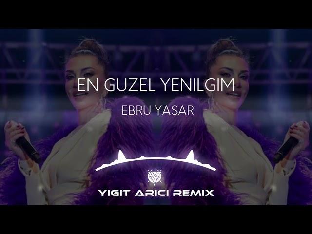 Ebru Yaşar - Duam Belli Duyan Belli ( Yiğit Arıcı Remix ) | En Güzel Yenilgim