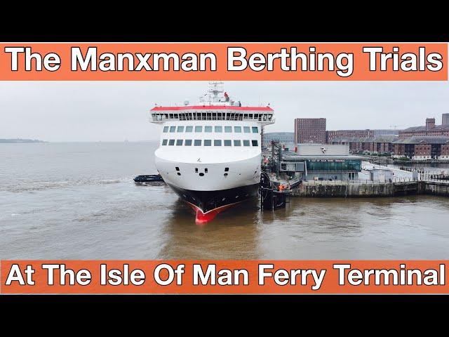 Manxman Ship Berthing Trials At Isle of Man Ferry Terminal