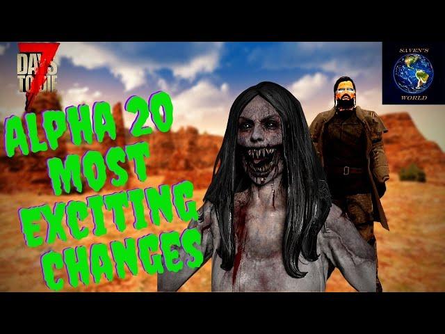 7 Days to Die Alpha 20 - Most Exciting Changes