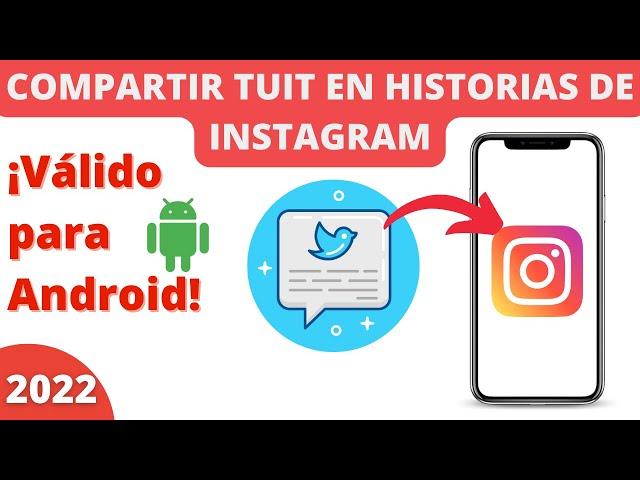 COMPARTIR TWEET EN HISTORIAS DE INSTAGRAM 2022 - ANDROID