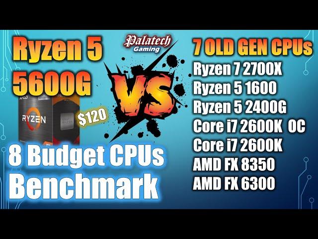 R5 5600G vs R7 2700X vs R5 1600 vs R5 2400G vs i7 2600K vs FX 8350 vs FX 6300 | MEGA CPU Benchmark