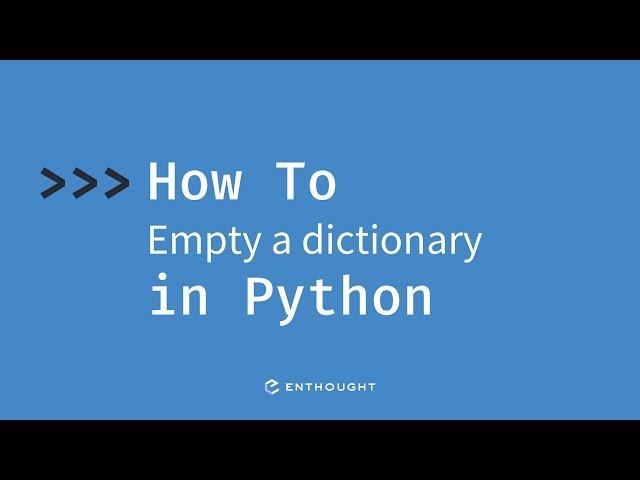 How to empty a dictionary in Python