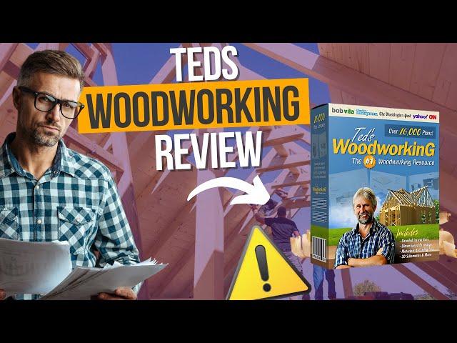 TEDS WOODWORKING (REAL REVIEW) Teds Woodworking Reviews - Teds Woodworking Plans -TedsWoodworking