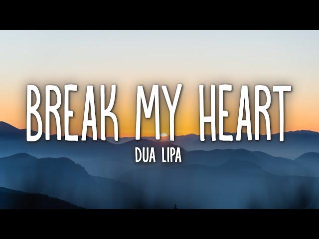 Dua Lipa - Break My Heart (Lyrics)