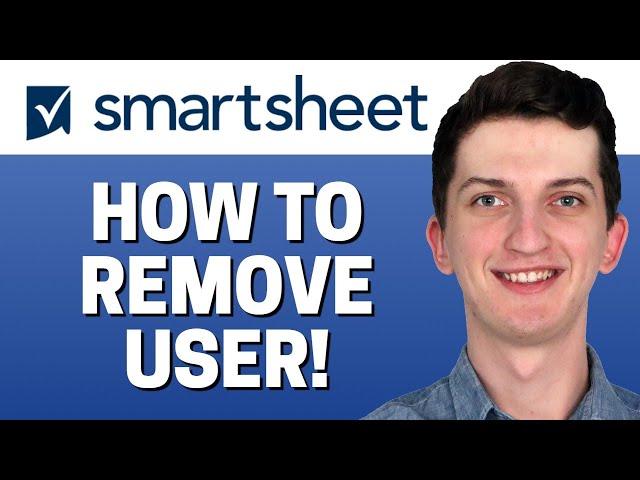 How To Remove User In Smartsheet