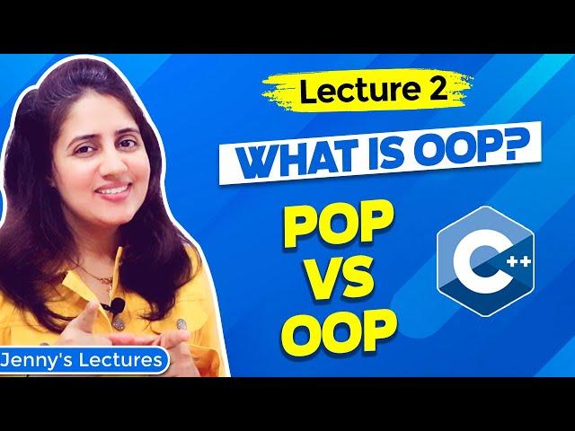 Lec 2: What is Object Oriented Programming (OOP) | POP vs OOP | C++ Tutorials for Beginners