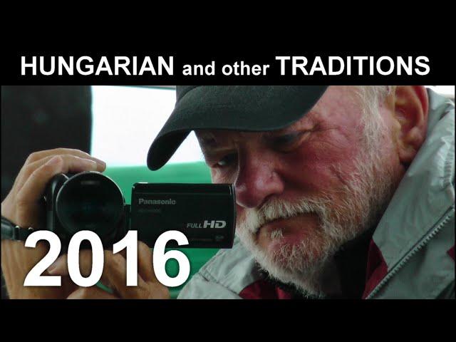 HUNGARIAN and other TRADITIONS - 2016