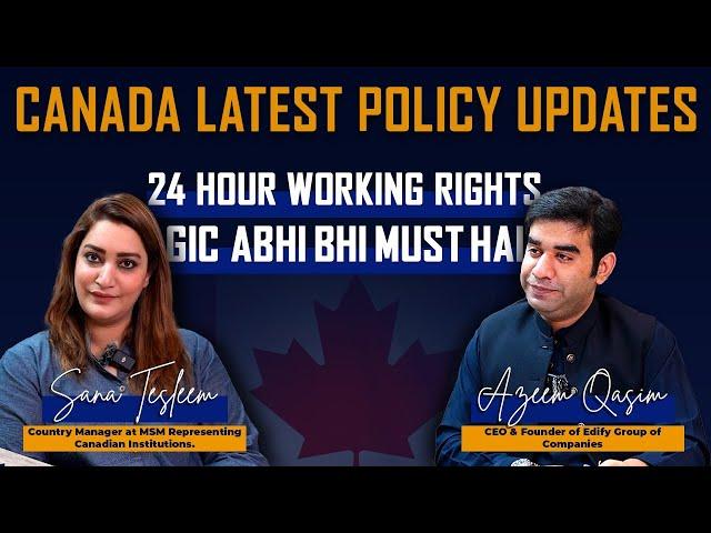 Canada Policy Updates 2025 | No More SDS | 24 Hours Working Rights | PR updates | Study in Canada