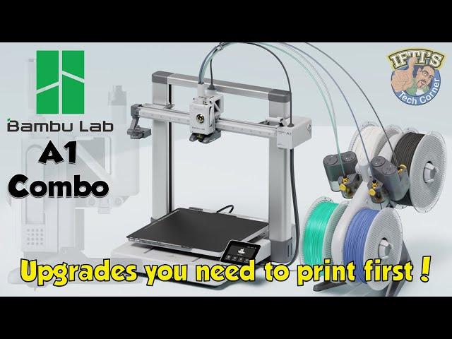 Bambu Lab A1 Combo : Upgrades you NEED to print first!