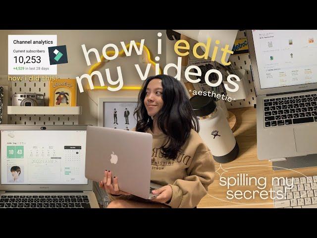 how i edit my videos *aesthetic* | my editing process, fonts, music, handwritten text (ft. filmora)