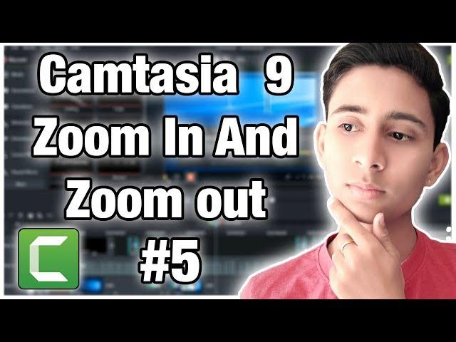 How To Add Zoom In And Zoom Out Effect In Camtasia 9 | Camtasia 9 Tutorial#5 | By Aayush Technical