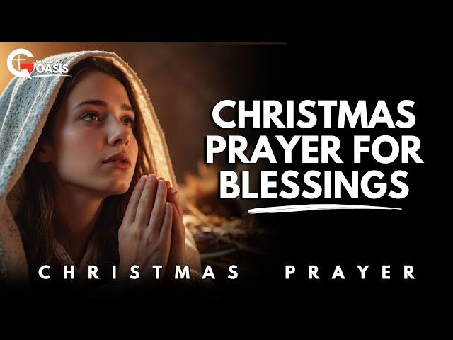 Special Christmas Message to Reflect Christ’s Love and Be a Blessing to Others | Christmas Prayer