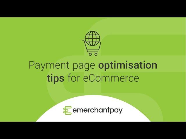 Payment page optimisation tips for eCommerce | emerchantpay