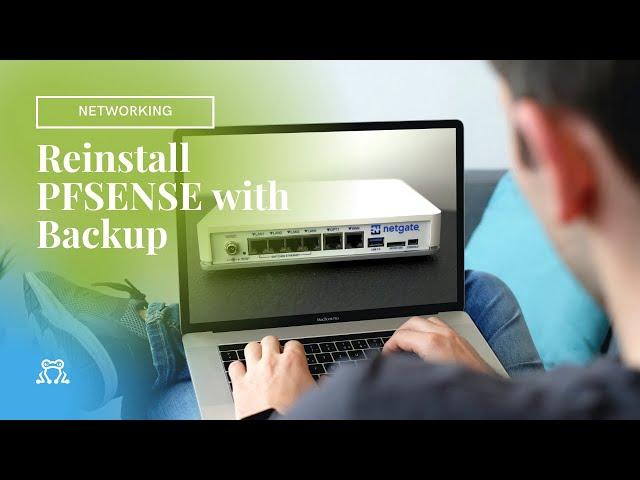 Reinstalling PFSENSE with Backup File