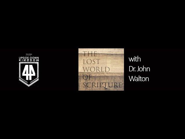 Expedition 44 Interview with John Walton The Lost World of Scripture