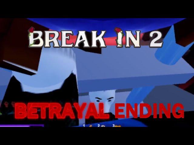 Break In 2 NEW Betrayal Ending?! (Concept)