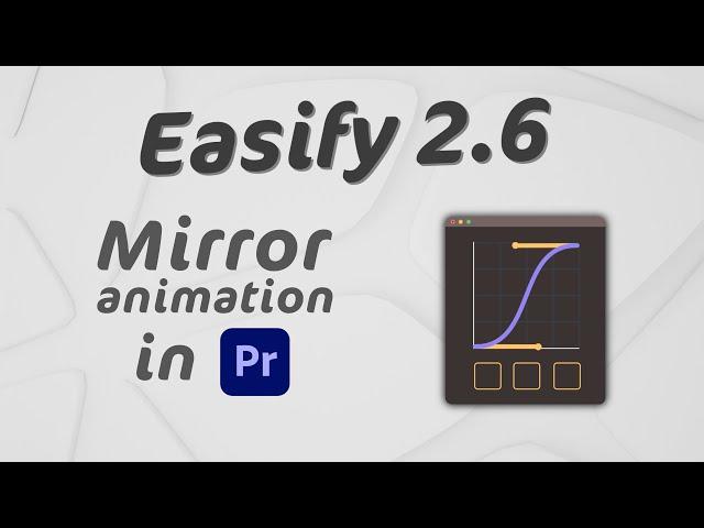 Easify 2.6 Update for Premiere Pro & After Effects