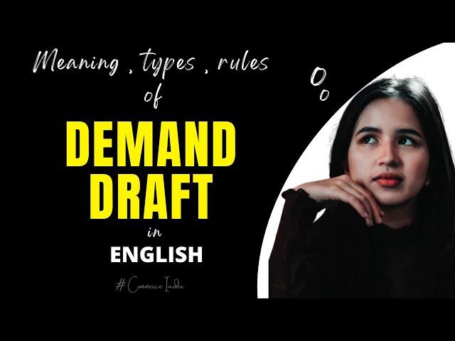 Demand Draft #DD explains with definition (meaning), types, and expiry of the DD in English.