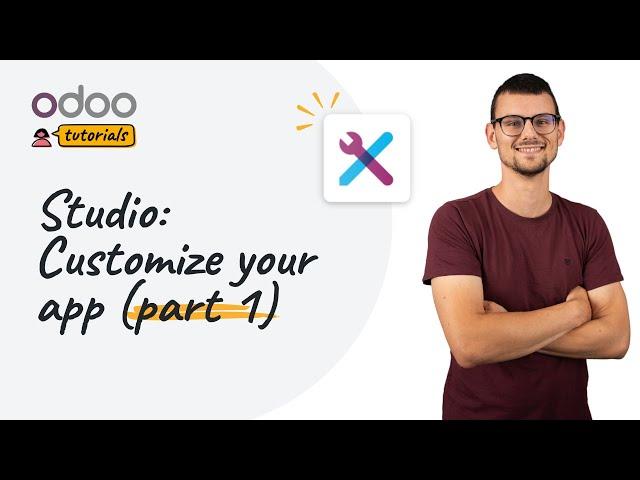 Customize your app (part 1) | Odoo Studio