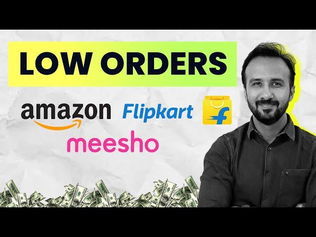 Low Orders on Amazon, Flipkart & Meesho  How to Increase Sales  Ecommerce Business for Beginners 