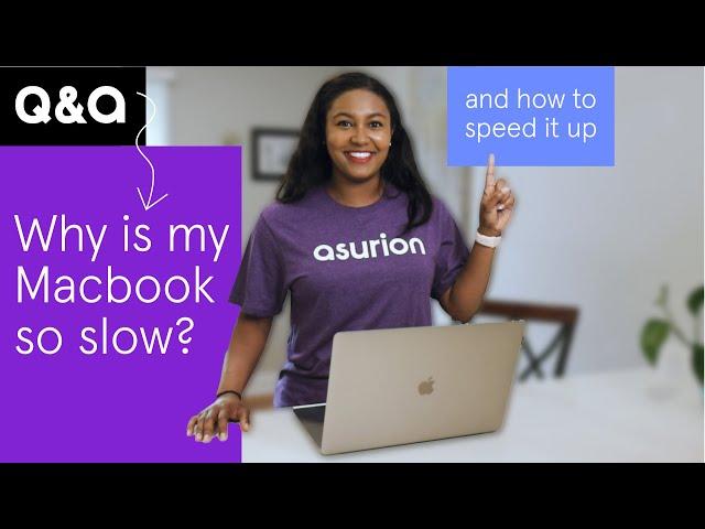 Why is my MacBook so slow? 3 tips to speed up your slow Mac | Asurion