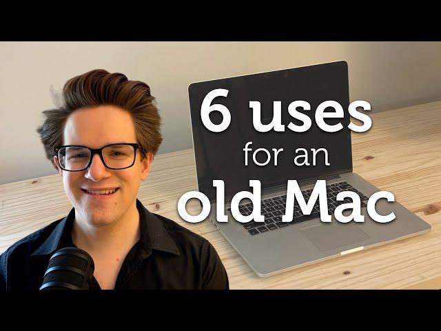 6 Things You Can Do With An Old Mac