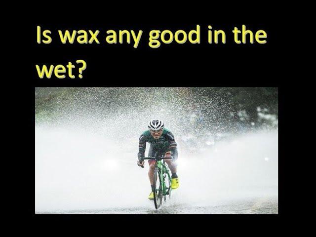 Are wax lubricants any good in the wet?