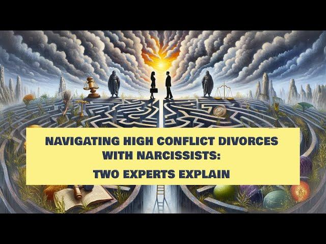 Divorcing a Narcissist? Top Expert Tips to Survive & Thrive in a High-Conflict Divorce