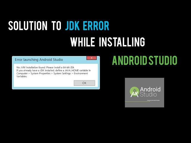 SOLUTION to JDK ERROR while installing ANDROID STUDIO