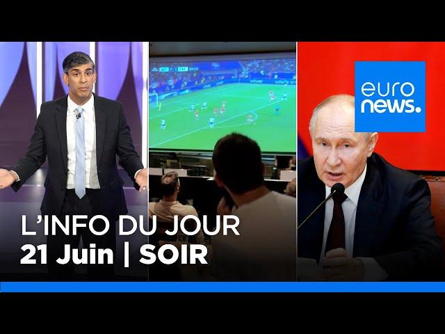 L'info du jour: 21 juin 2024, édition du soir | euronews 