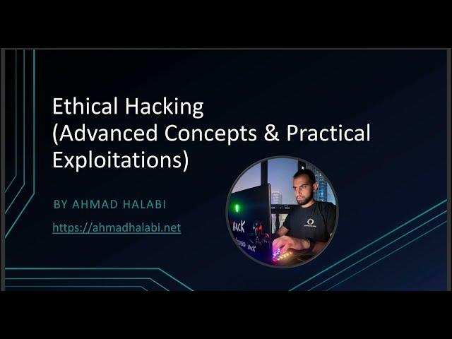 S0 - Ethical Hacking Course (Advanced Concepts & Practical Exploitations) - Introduction