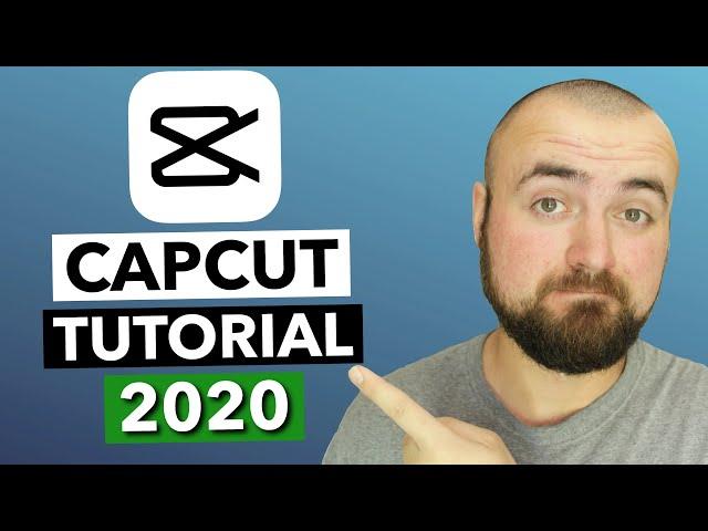 CapCut Video Editing Tutorial (2020)