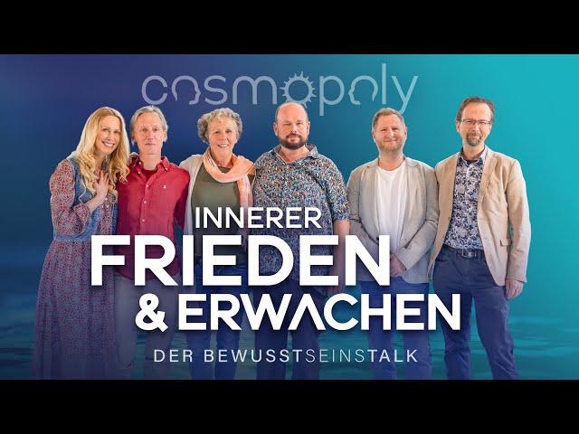 Innerer Frieden & Erwachen // COSMOPOLY Bewusstseinstalk - Cosmic Cine TV & Mystica TV