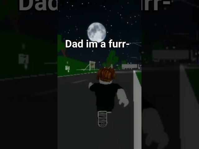 Dad im a furr- #roblox #shorts #memes