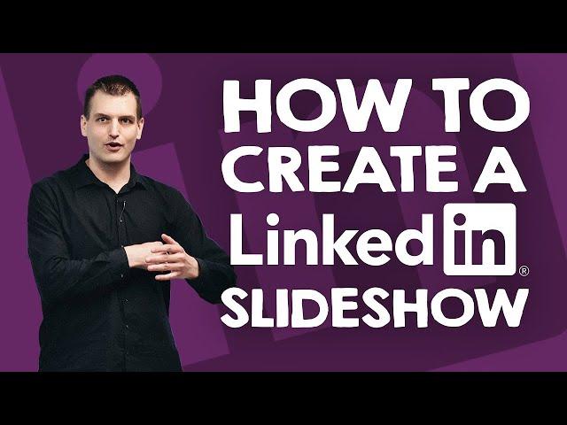 LinkedIn Carousel Post: How to create a Slideshow (Document) as a LinkedIn post?