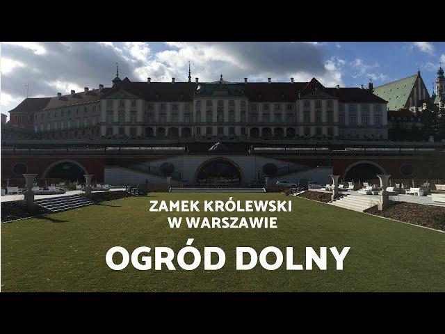 Ogród Dolny / Zamek Królewski w Warszawie - Muzeum