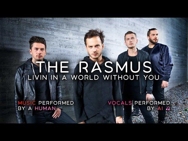 The Rasmus - Living in a world without you (feat. Musicfy)