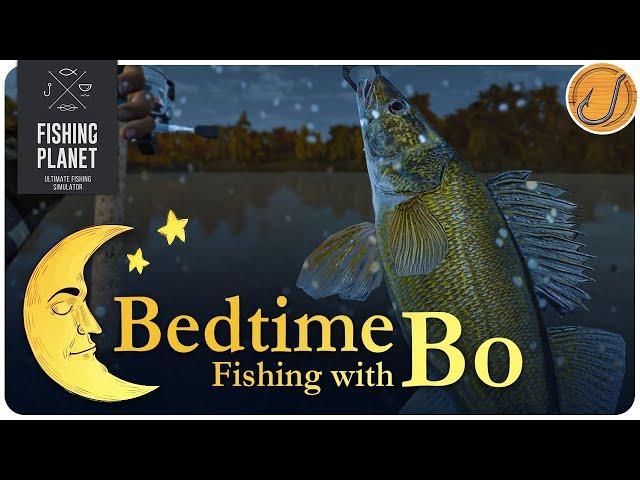 Fishing Planet: Bedtime Fishing with Bo! (Ep.1 - Emerald Lake)