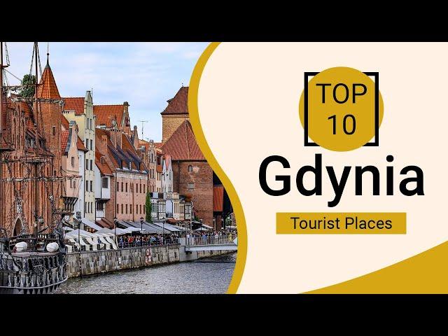 Top 10 Best Tourist Places to Visit in Gdynia | Poland - English