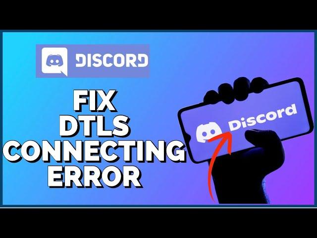How To Fix DTLS Connecting Error On Discord 2023?