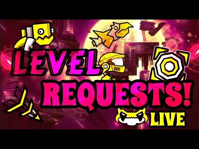 Geometry Dash Level Requests!