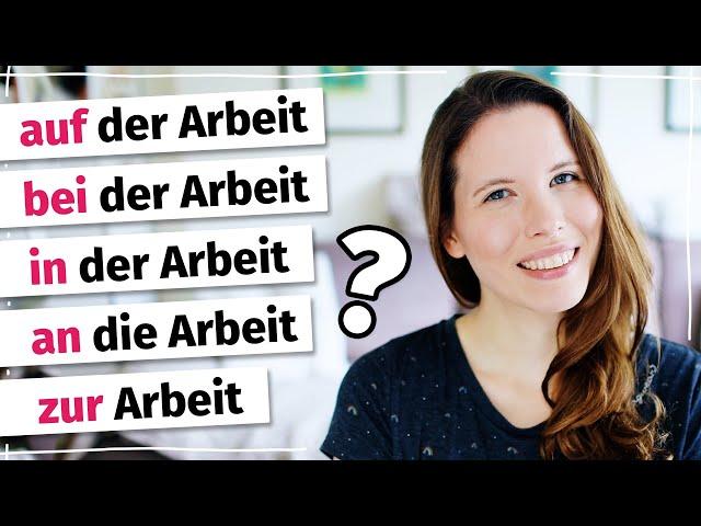 Auf der Arbeit, bei der Arbeit, in der Arbeit oder an die Arbeit? (Deutsch für Fortgeschrittene)