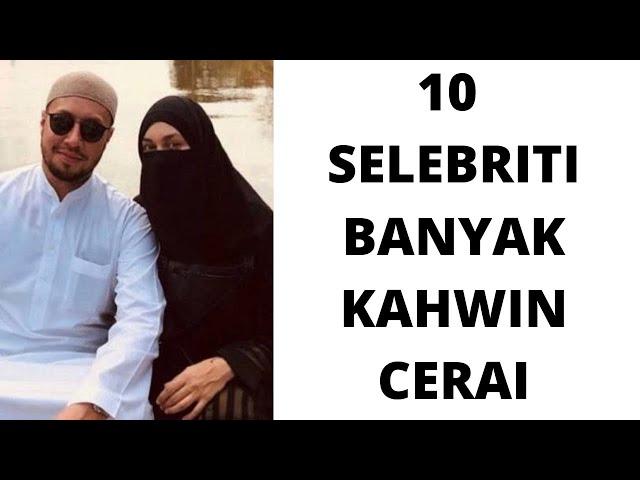 10 SELEBRITI BANYAK KAHWIIN CERAI