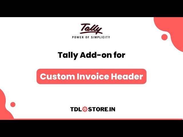 TDL for Custom Invoice Header Printing in #Tally #tallyprime #tallyerp #tdlstore